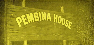 A close-up of a wooden sign that reads, "PEMBINA HOUSE"