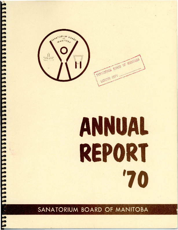 Image of cover: Sanatorium Board of Manitoba - Annual Report - 1970